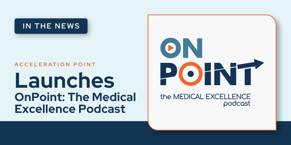 A branded announcement graphic displaying the "In the News" label alongside the OnPoint: The Medical Excellence Podcast logo. The image supports the news announcement of the podcast's launch by Acceleration Point.