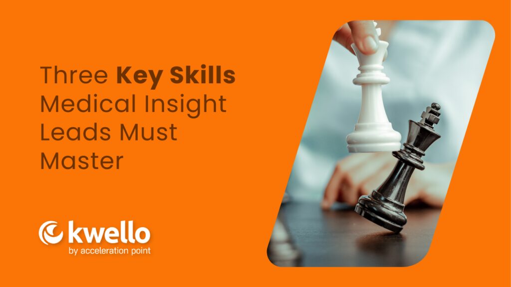 3 Key Skills Medical Insight Leads Must Master