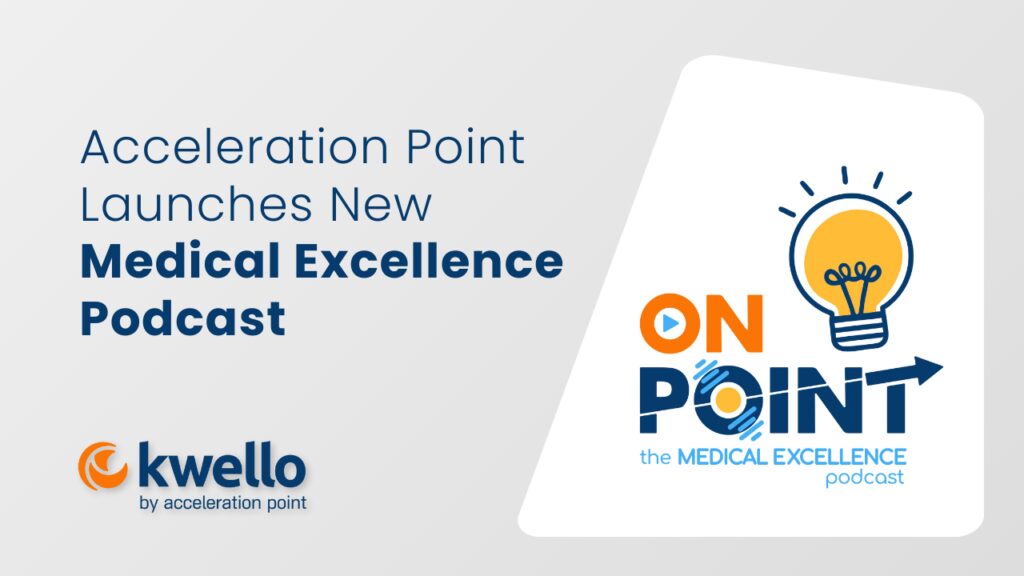 Acceleration Point Launches New Medical Excellence Podcast