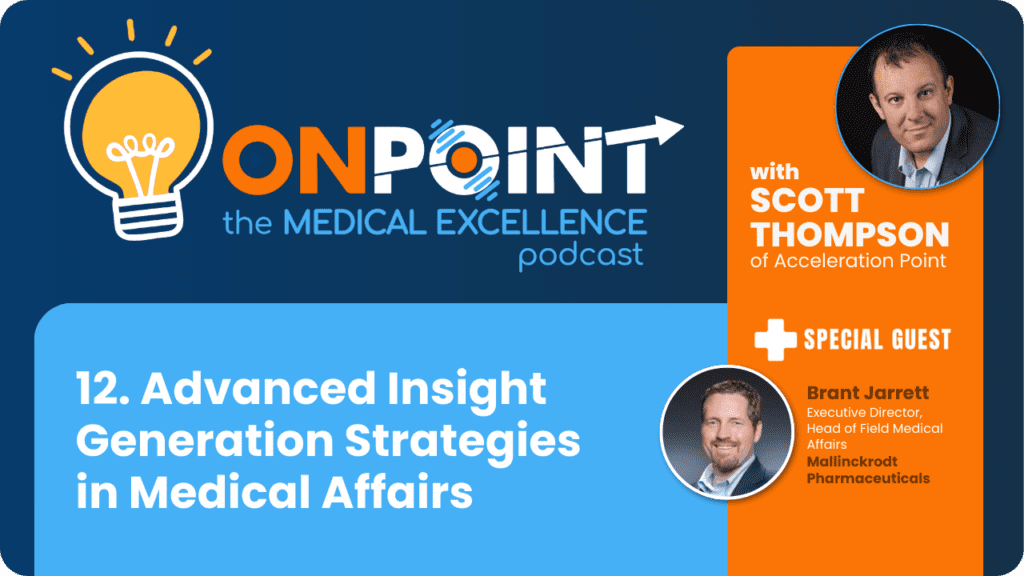 Advanced Insight Generation Strategies in Medical Affairs with Brant Jarrett