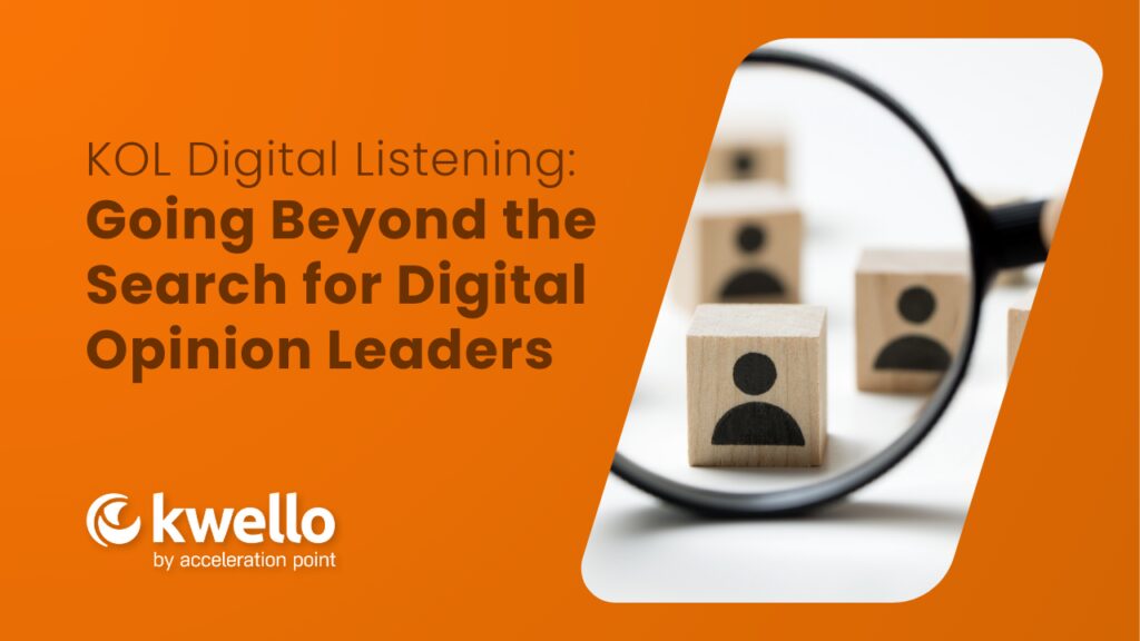 KOL Digital Listening: Going Beyond the Search for Digital Opinion Leaders