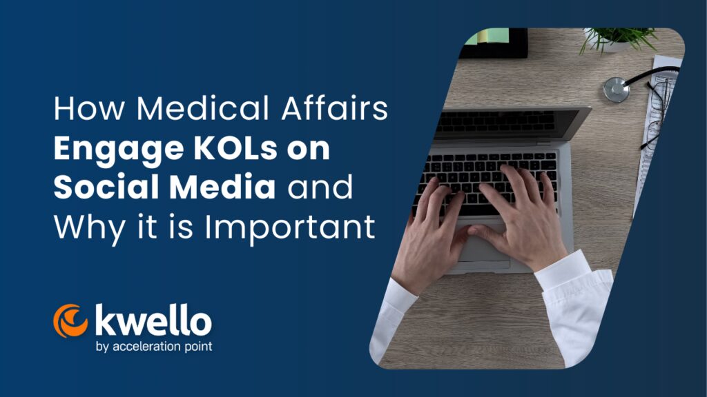 How Medical Affairs Engage KOLs on Social Media and Why it is Important
