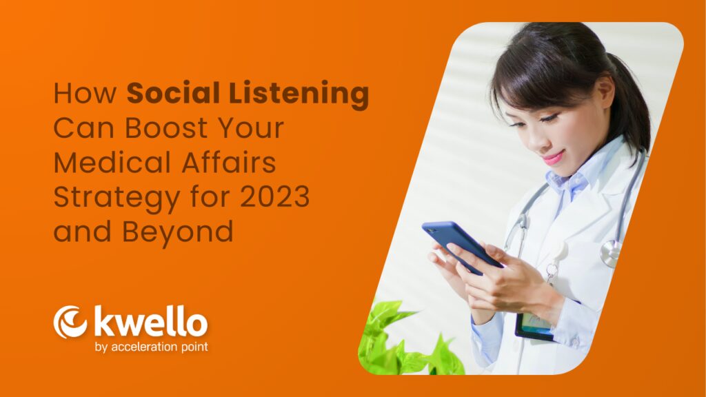 How social listening can boost your Medical Affairs strategy for 2023 and beyond
