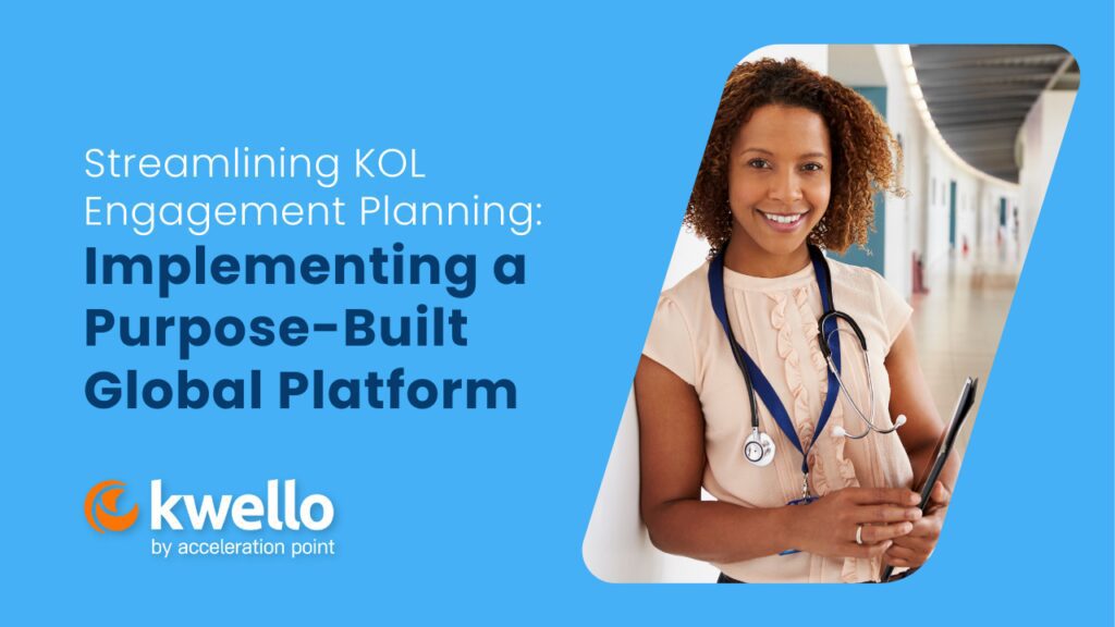 Streamlining KOL Engagement Planning: Implementing a Purpose-Built Global Platform