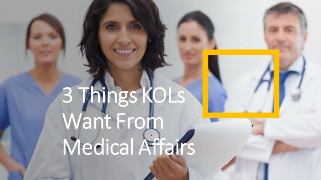 Key Opinion Leaders Want These 3 Things from Medical Affairs — Are You Offering Them? | KOL Engagement Tips | Doctor Engagement Activities