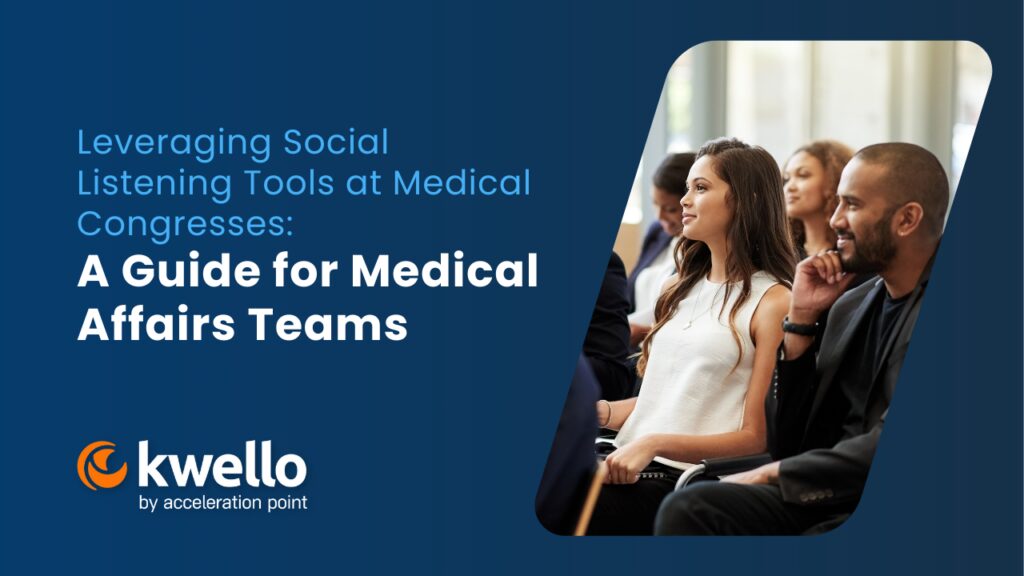 Leveraging Social Listening Tools at Medical Congresses: A Guide for Medical Affairs Teams