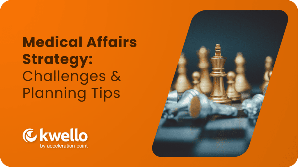 Medical Affairs Strategy: Challenges & Planning Tips