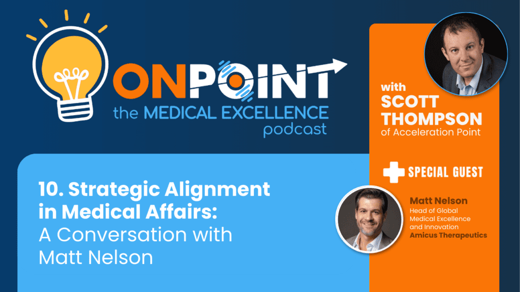 Strategic Alignment in Medical Affairs with Matt Nelson