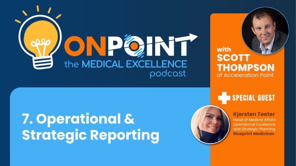 Operational & Strategic Reporting in Medical Affairs with Kjersten Teeter of Blueprint Medicines