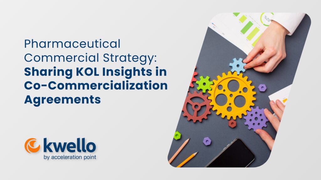 Pharmaceutical Commercial Strategy: Sharing KOL Insights in Co-Commercialization Agreements