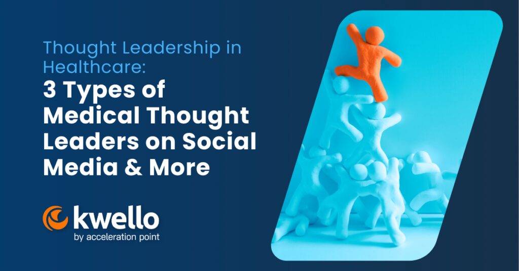 Thought Leadership In Healthcare: 3 Types Of Medical Thought Leaders On Social Media & More
